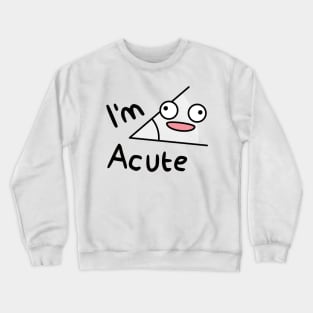 acute angle Crewneck Sweatshirt